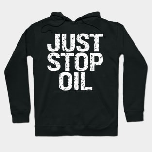 Just Stop Oil Hoodie